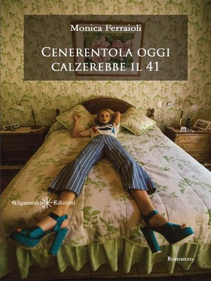 cover image of Cenerentola oggi calzerebbe il 41